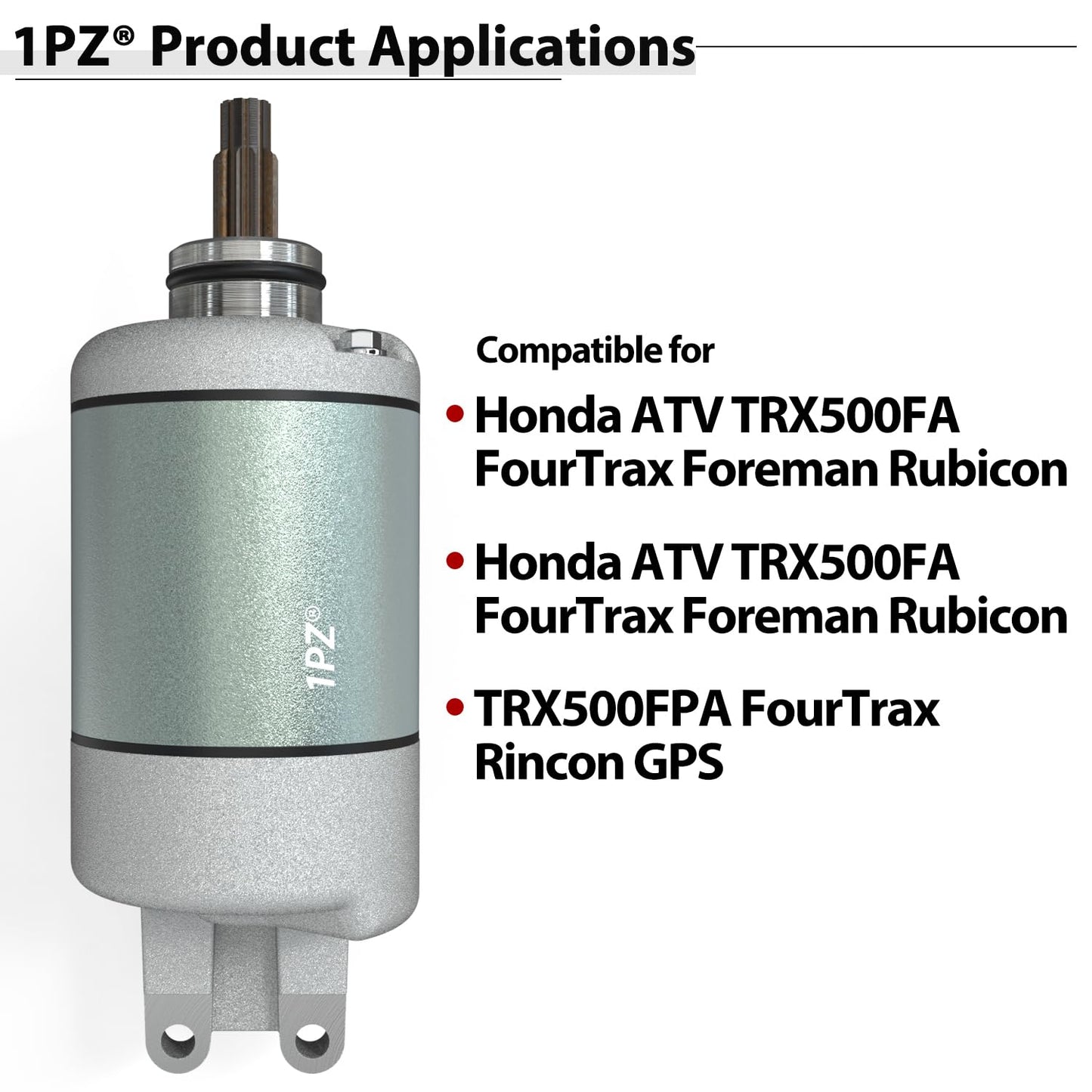 1PZ TX1-SR5 Starter Motor Replacement for Honda FourTrax Foreman Rubicon TRX500 TRX500FA TRX500FGA TRX500FPA 2001-2014 31200-HN2-003 31200-HN2-A01
