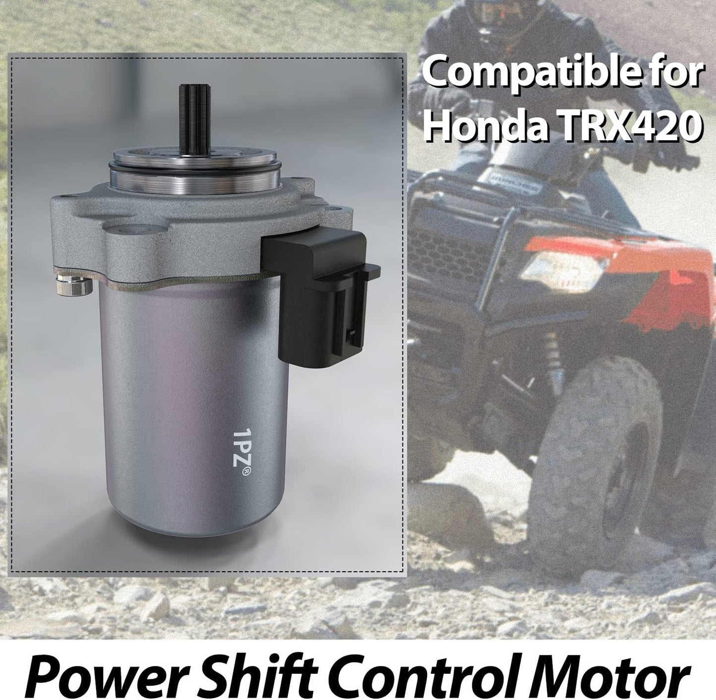 1PZ BL6-OU7 Power Shift Control Motor Replacement for Honda TRX420 FourTrax Rancher TRX500 Foreman Pioneer 500 1000 2007-2021 31300-HP5-601 430-58007 CMU0004